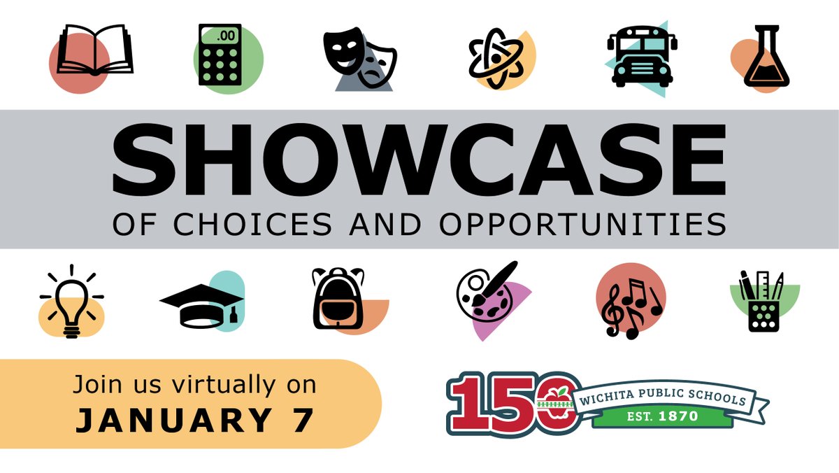 Join us 5:30-7:30 p.m., Thursday, Jan. 7, for the Virtual Showcase of Choices and Opportunities. Families will be able to learn about magnet schools, high schools and other educational opportunities available to support students. For details, go to usd259.org/magnet