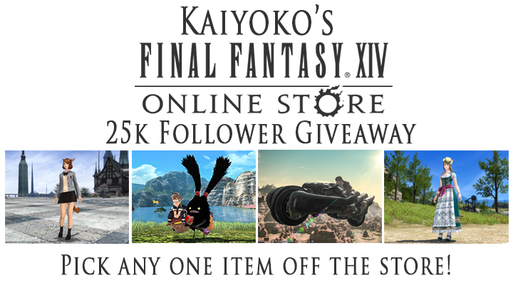 ⭐️Kaiyoko's 25k Follower Giveaway⭐️
Pick any one item off the FFXIV Online Store.

Must RT and be following to enter. Anyone on the NA/JP/EU servers are able to enter!

Ends next Sunday, December 27th, 12pm PST
