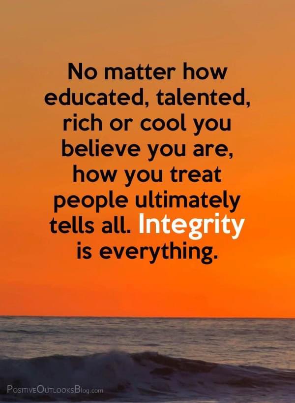 Integrity is everything 🌟