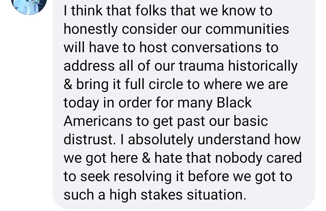 The first thing we say can't be "take this vaccine." We have to honor the trauma, talk about steps we've taken to remediate the harm, then talk about the benefits the vaccine bring to us.