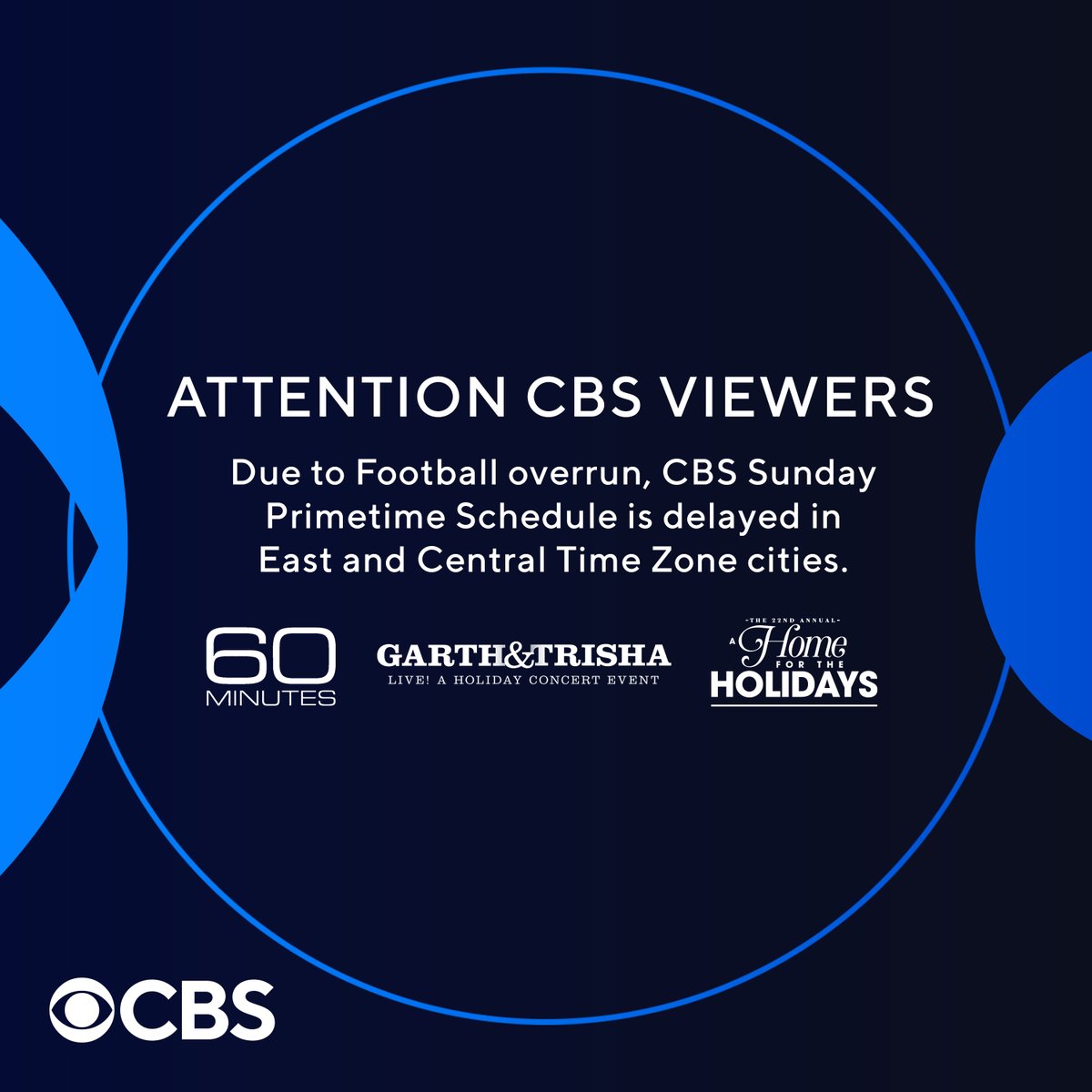CBS's tweet photo. Due to late #NFL games, new start times for #CBS Sunday night shows for East/Central Time Zones ONLY: 
#60Minutes 8:00pmET/7:00pmCT                 
#GarthAndTrishaLive 9:00ET
#Home4Holidays 10:00ET                                 
#NCIS (classic) 11:00ET https://t.co/ZA6f8MPB5g
