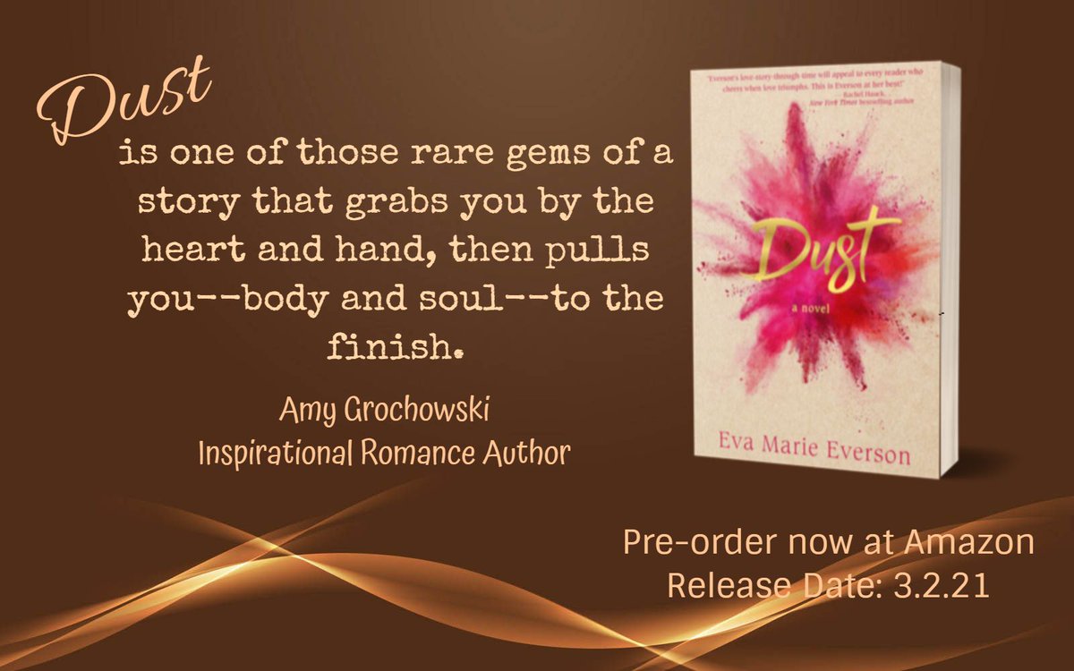 debbiejsprinkle's tweet photo. "Dust" by #EvaMarieeverson is available for pre-order on Amazon! A beautiful story of loss, hope, and love. https://t.co/fMNrDouKIG