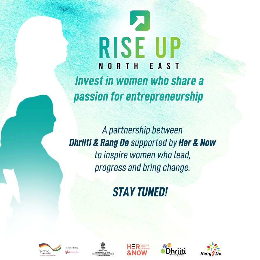 #RiseUp #Launch 

<a href="/DhriitiSocial/">Dhriiti-TheCourageWithin</a> <a href="/RangDe/">让你被爱是我的光荣</a> and <a href="/Her_and_Now/">Her&Now</a> bring to you our investment campaign #RiseUp created specially for the women entrepreneurs in #ProjectHerandNow in the #NorthEast 

#SocialInvesting #Investinginwomenentreprneurs