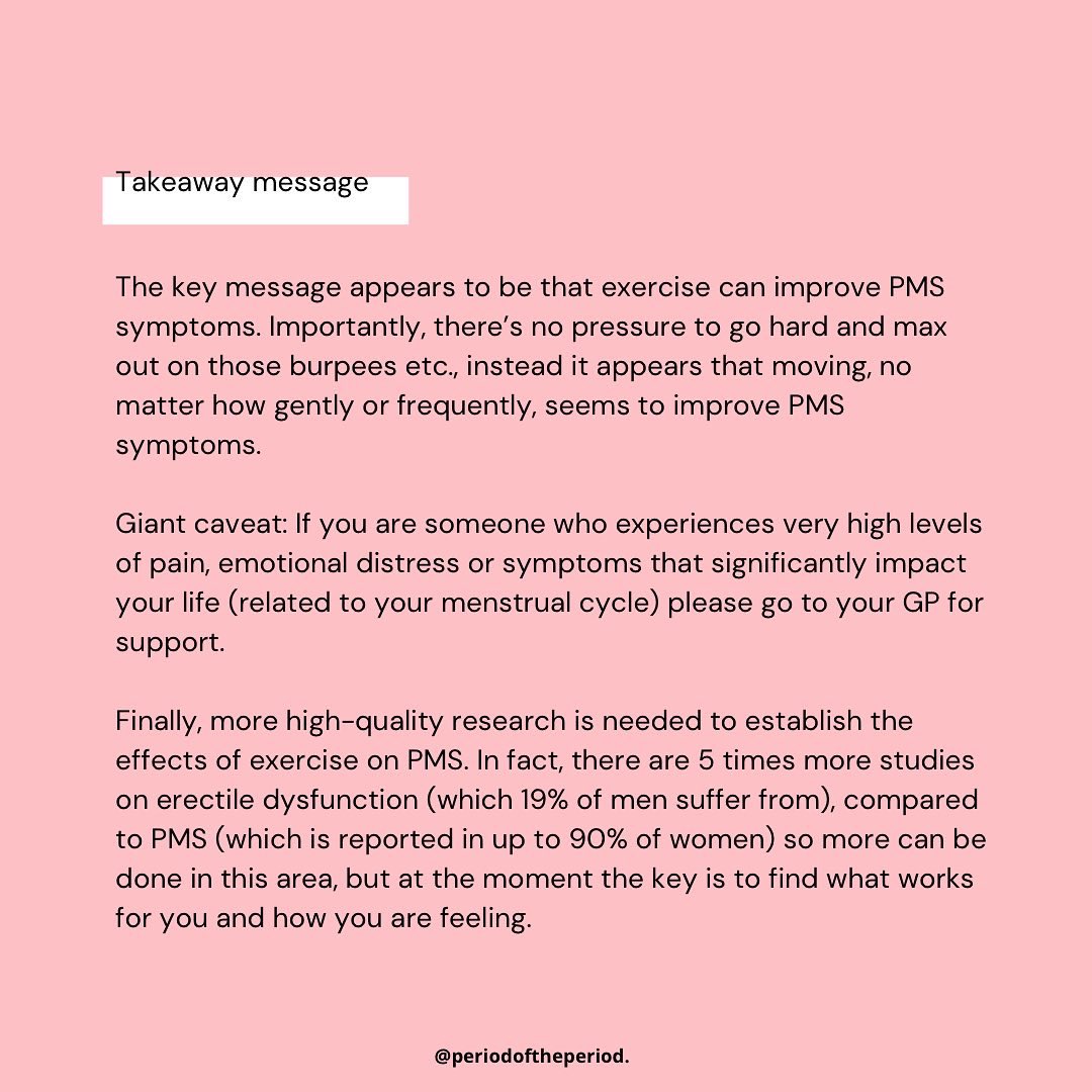 The key message appears to be that exercise (no matter what you do) can improve PMS symptoms