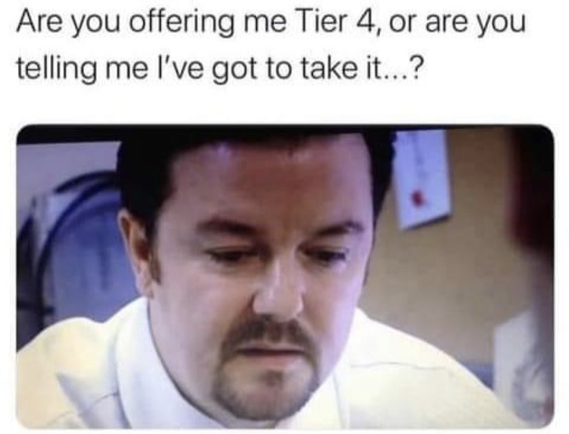 Some Tier 4 humour here ... (too soon?)