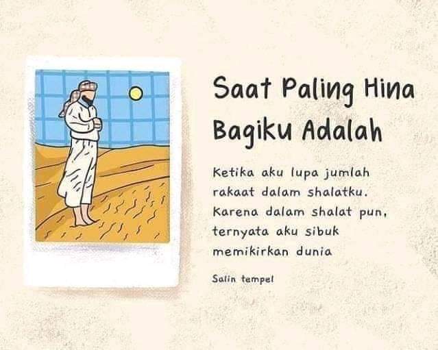 Tolong yah otak,kalo lagi sholat tuh fokus jangan suka mikir kemana mana