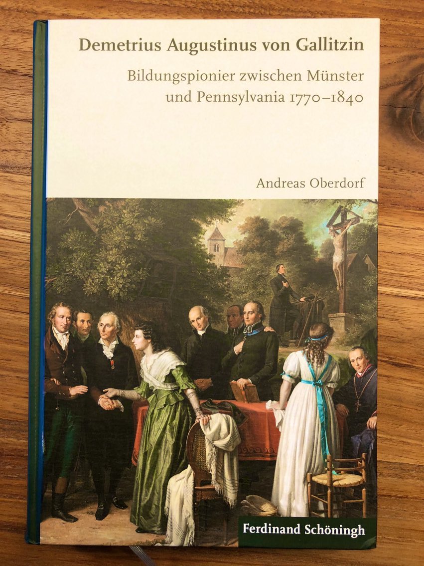 AndreasOberdorf's tweet photo. #Morgen, am 22.12., jährt sich der 250. Geburtstag von Demetrius v. #Gallitzin, dem Sohn der Fürstin Amalia v. Gallitzin, der in #Münster aufwuchs und ab 1795 als #Priester und „Bildungspionier“ in #Pennsylvania wirkte. 📚@FSchoeningh @bistummuenster @Post_Escalante @DioceseAJ https://t.co/AgSPSKjouI