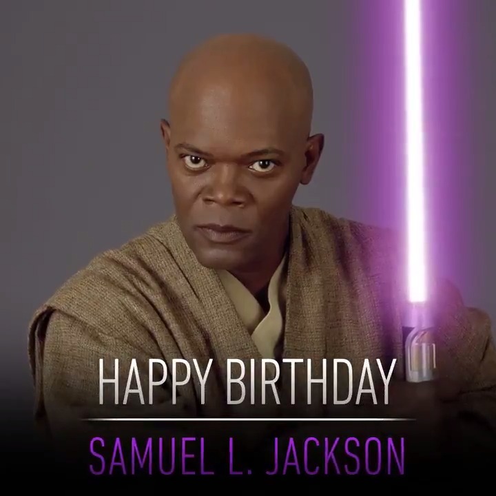 By order of the Galactic Senate, you will wish Samuel L. Jackson a very happy birthday! 