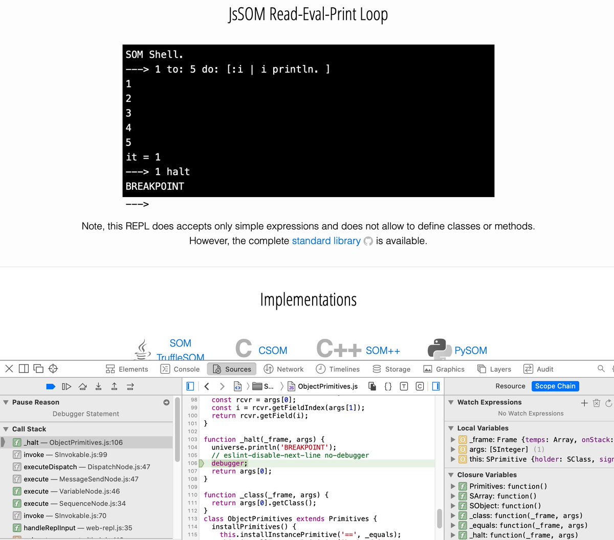SOM_VMs's tweet photo. But, we're more interested in how interpreters work.
So, let's open your browser's developer tools, and run:

1 halt.

The halt message stops execution in the debugger, and works not just on 1, but on all objects.

(3/4) https://t.co/NWEsz8kYMf