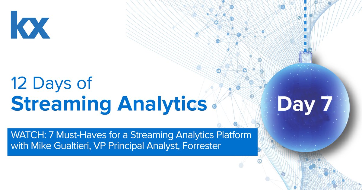 kxsystems's tweet photo. On Day 7 of the #12DaysofStreamingAnalytics hear from @mgualtieri, VP Principal Analyst, @forrester on the 7 must-haves every organization needs to think about when evaluating a streaming analytics platform: https://t.co/Wd5C7rjuUl #streaminganalytics #fastdata https://t.co/dbXerOcLm6