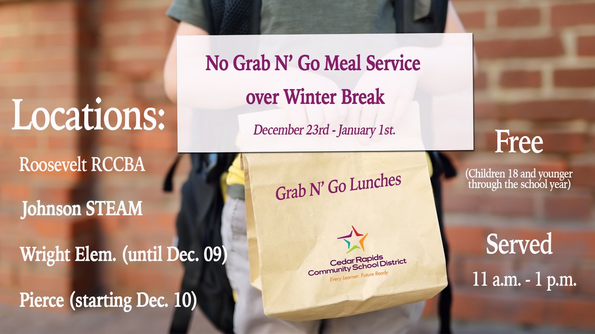 CRSCHOOLS's tweet photo. There will be no Grab N' Go Meal service over Winter Break.  Dec. 23 -  Jan. 1. #WeAreCRCSD https://t.co/Sddhfcl48d
