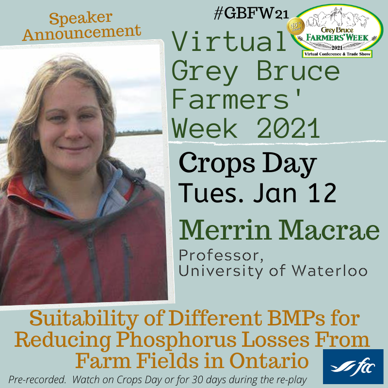 GBFarmersWeek's tweet photo. #Virtual #GBFW21 #Crops Day - Jan 12. Merrin Macrae, UofW, @merrinm will highlight the suitability of different BMPs in mitigating #Phosphorous losses.  Watch on crops Day/replay later.
@GrainFarmers ontag #CdnAg #AgEvent #Agriculture #agCan #Agproud #farm365 @OntarioSoilCrop https://t.co/gth7CHJ9Kh