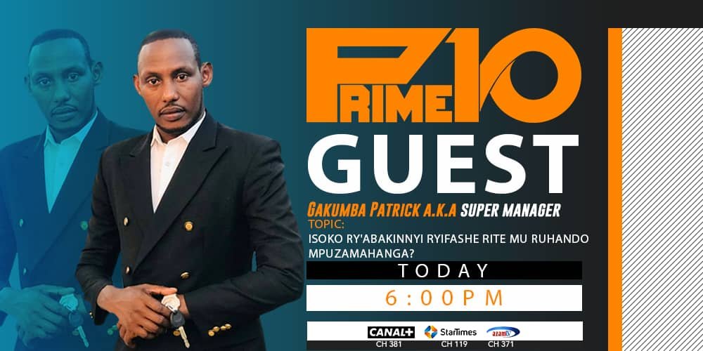 Radiotv10rwanda's tweet photo. #10Prime
Uyu munsi muri #10Prime kuri #TV10 turi kumwe n’Umuhanzi akaba areberera abakinnyi inyungu (Manager ), Gakumba Patrick uzwi cyane nka ’Super Manager’. https://t.co/BOK0kvCB0A