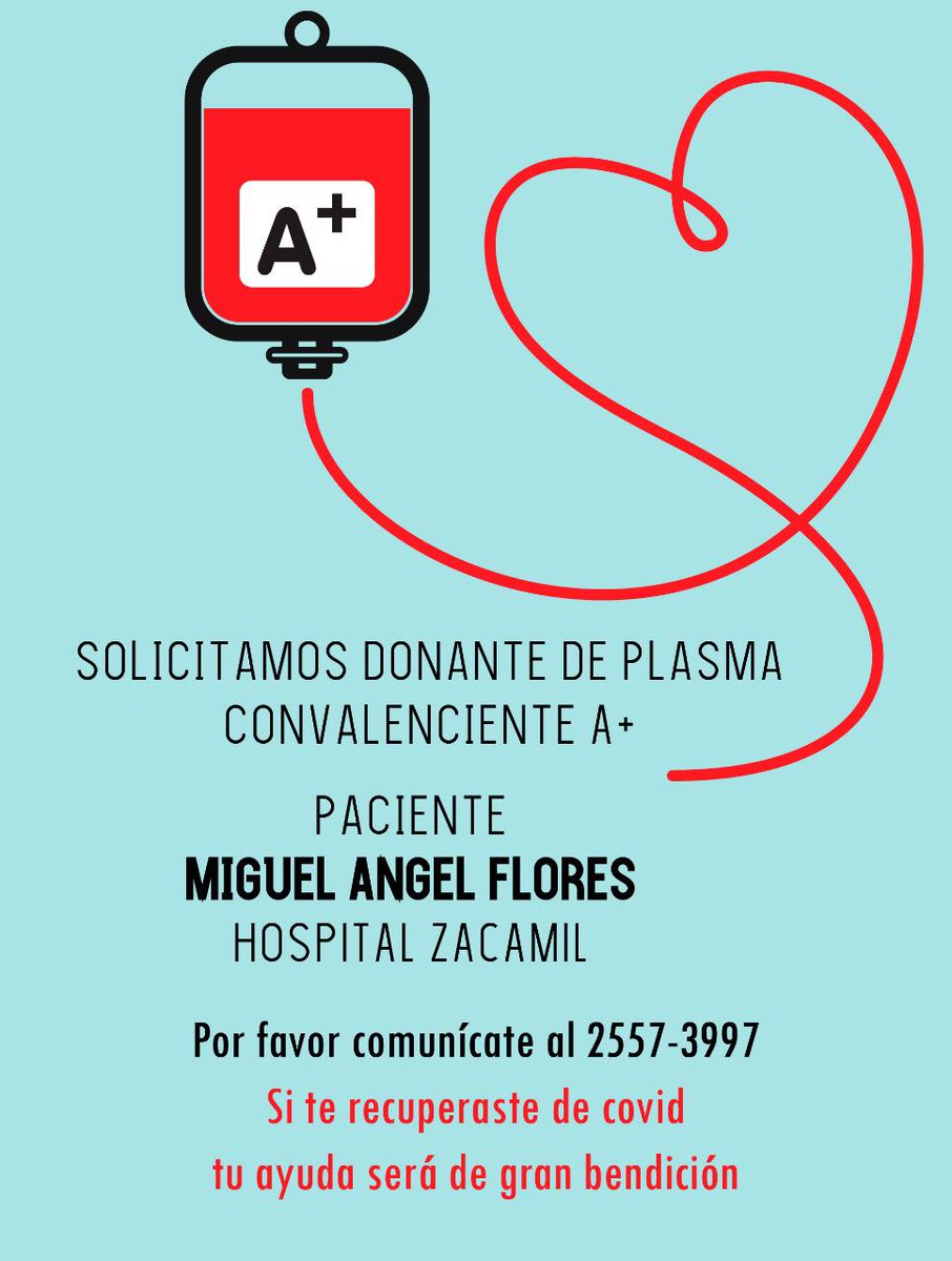 Se necesita donante de plasma de persona recuperado de COVID19 para paciente Miguel Ángel Flores, ingresado en el hospital Zacamil.