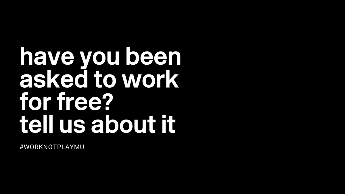 WeAreTheMU's tweet photo. Have you been asked to work for no fee recently? Tell us about it, and help us build a picture of what’s happening where so that we can target our work 

👉 https://t.co/zd2Iia8Zu0  

#WorkNotPlayMU https://t.co/yQWnCUkIDe