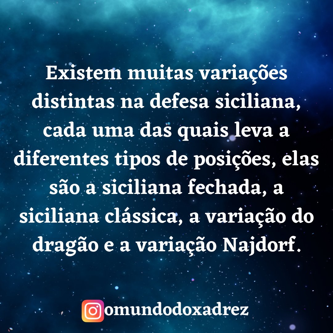 Defesa Siciliana ideias gerais. Dragão, Clássica, Najdorf e