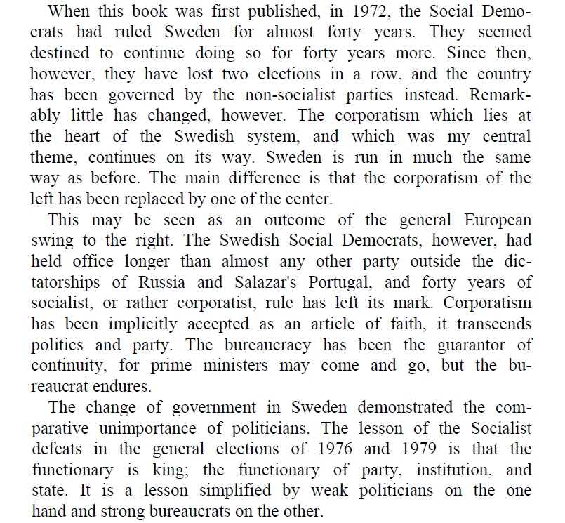 The Swedish Social Democratic Party has been in power for 81 of the last 103 years.Their longest streak in power was 44 years, from 1932 to 1976.However, they usual rule as a minority government, with the occasional coalition or majority government.