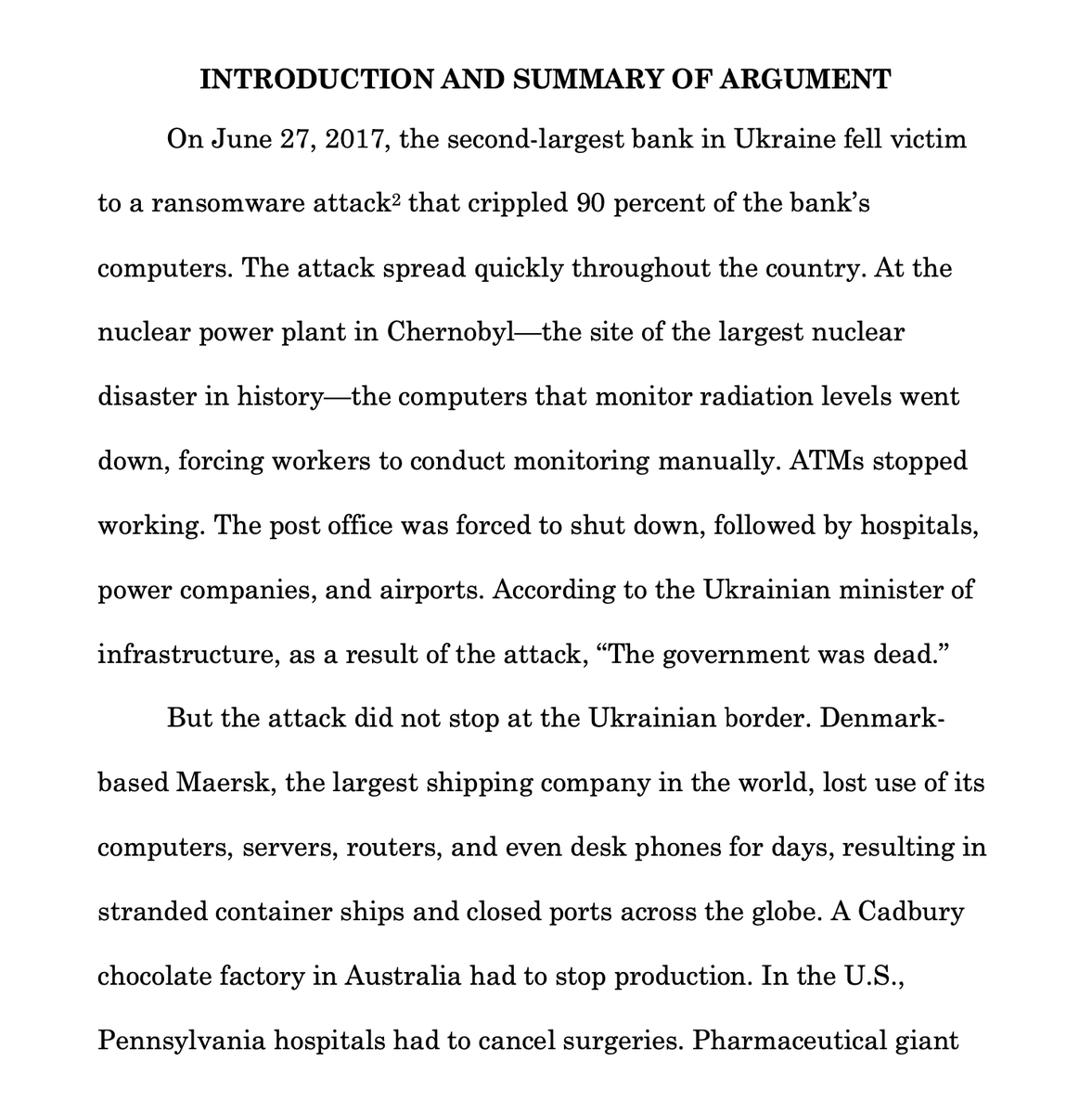 2. Brief begins with  #NotPetya attack. Says: Shows how dangerous and damaging it can be when attack tools proliferate. Notes number of states that can develop such tools v. limited & NSA still protected by longstanding principles of sovereign immunity from liability...