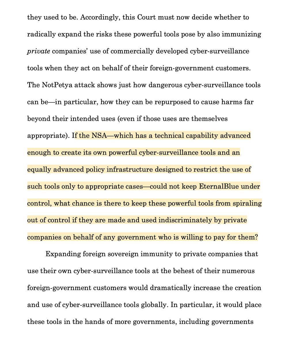 3. ...court must decide whether to "radically expand" risks from attack tools by immunizing private spyware developers. If even NSA couldn't keep  #EternalBlue from leaking, what chance is there that tools made & used indiscriminately won't spiral out of control.