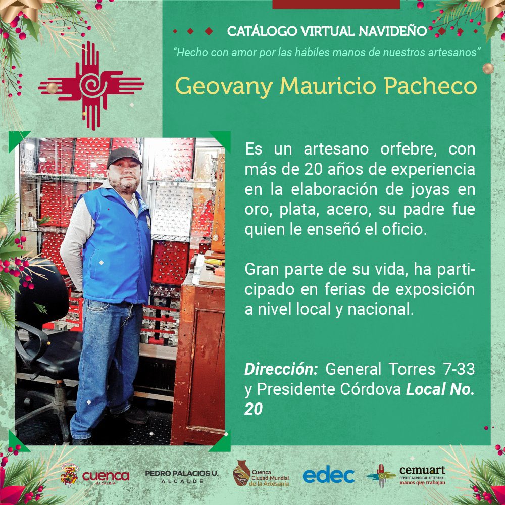 CSC_CUENCA's tweet photo. #CuencaArtesanal
CATÁLOGO NAVIDEÑO CEMUART
El espacio en el que se exponen artesanías de alta calidad 
Conozcamos a Geovany Pacheco, orfebre con 20 años de experiencia, en la elaboración de joyas en oro, plata, acero.
Visítalo en el local No. 20 
#EligeloNuestro #CuencaUnida https://t.co/EV8wMZENKH