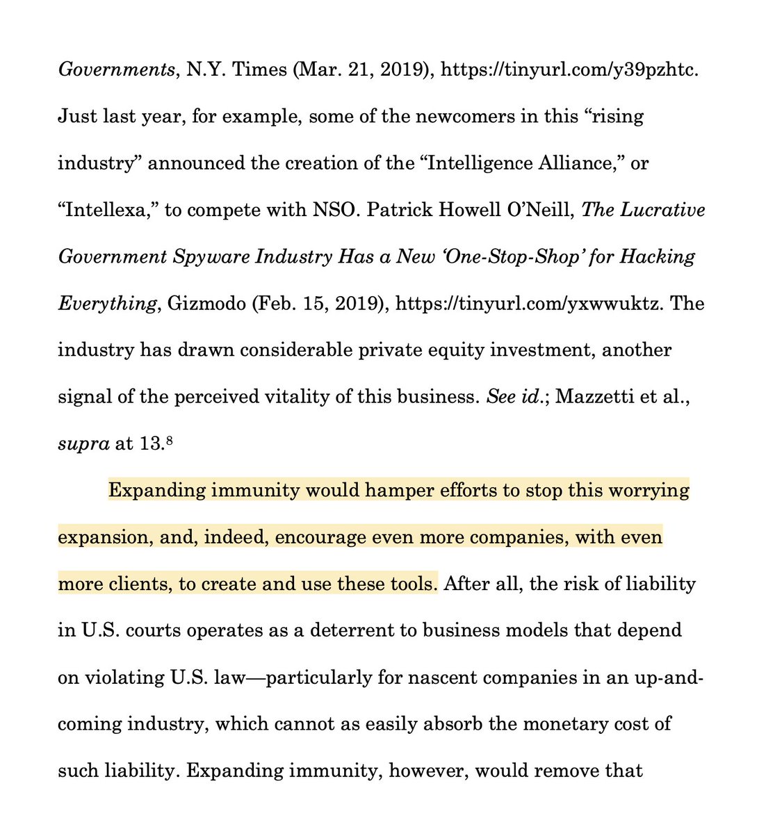 6. Argument A1. Giving NSO & peers immunity would increase the number of Gov customers, fueling the proliferation of spyware & create large-scale systemic risk w/potential for disaster. Liability must be used to deter this business model that depends on violating US law.