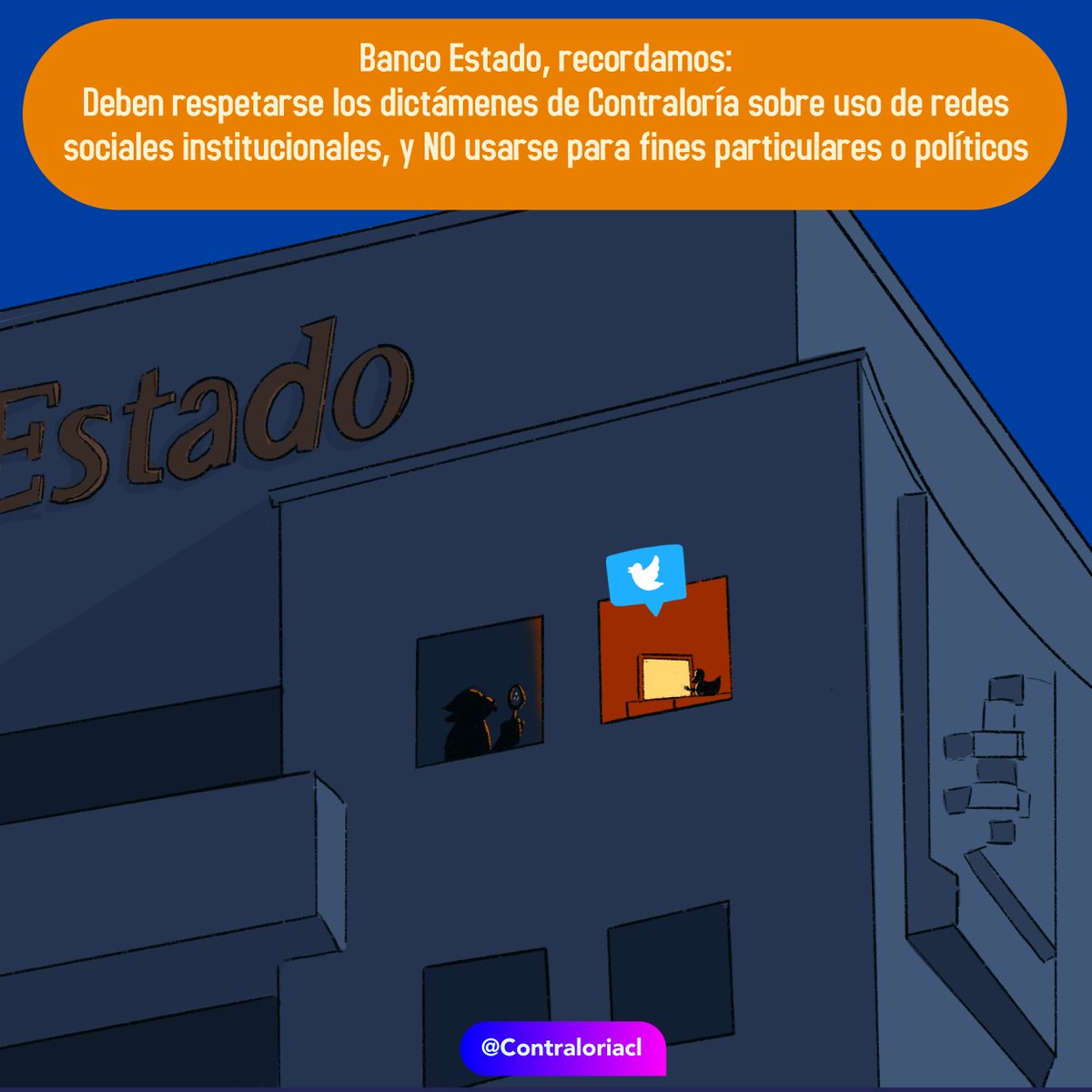 Hola <a href="/patobancoestado/">Pato BancoEstado</a> en relación a su tuit, les recordamos:
-<a href="/BancoEstado/">BancoEstado</a> está bajo la fiscalización de <a href="/Contraloriacl/">Contraloría</a> 
-Redes oficiales son para fines PÚBLICOS y no particulares (como desear éxito a pre-candidato presid.)

Dictámenes: 18671N19, 79472N16 x.com/BancoEstado/st…