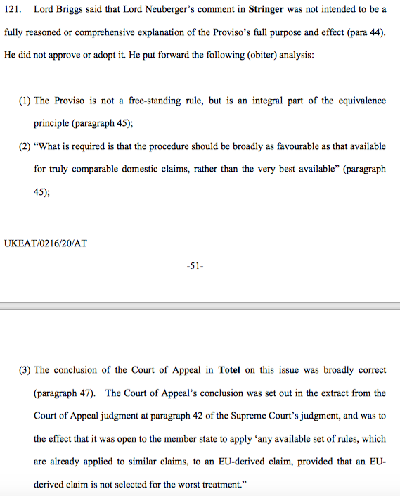 25/ The EAT thus didn't need to look at the 3rd question, but did so in case wrong on q.2. The essence of the proviso is that the procedure/remedy should be broadly as favourable as truly comparable domestic claims rather than as per the best available domestically.