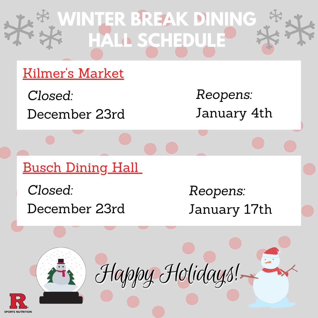 Important Dining Hall update! Kilmer's Market &amp; the Busch Dining Hall will be closed starting on December 23rd. Happy Holidays &amp; enjoy the Winter Break!