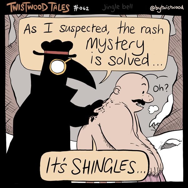 Twistwood Tales! # 62 The Shingles! 