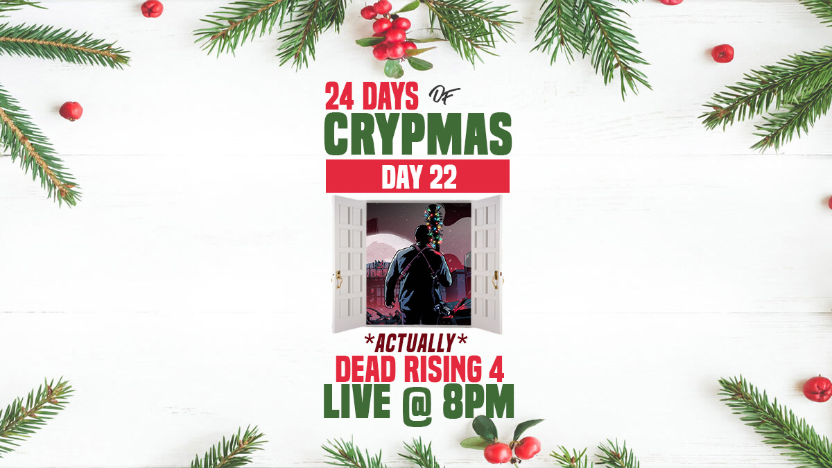 crryypto's tweet image. 24 DAYS OF CRYPMAS 🎁 | DAY 22

Tonight will ACTUALLY be Dead Rising this time... if you're into zombies I'll see you there!

LIVE @ 8PM GMT