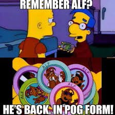 Replace Alf with @Eve6 and pog with Twitter and this is very true.