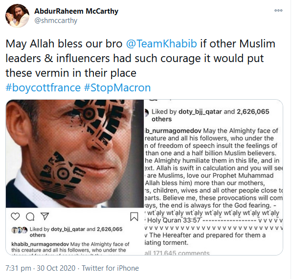 Indeed, apart from Trump's "fake news" take, the "enemies of Islam" abound.France is now chief among them. Here McCarthy lauds Khabib Nurmagomedov's words on Macron: "May the Almighty disfigure the face of this creature and all its followers."Yes, stamp on the "vermin". 6/15