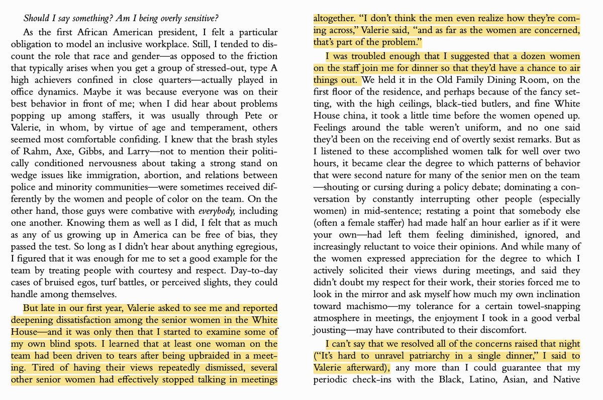 Obama was told by Valerie Jarrett that women in the WH were unhappy. One cried after being yelling at. In response, he had dinner with a dozen female staffers, where they told him they were uncomfortable with all the shouting and cursing during debates. Obama tried to do better