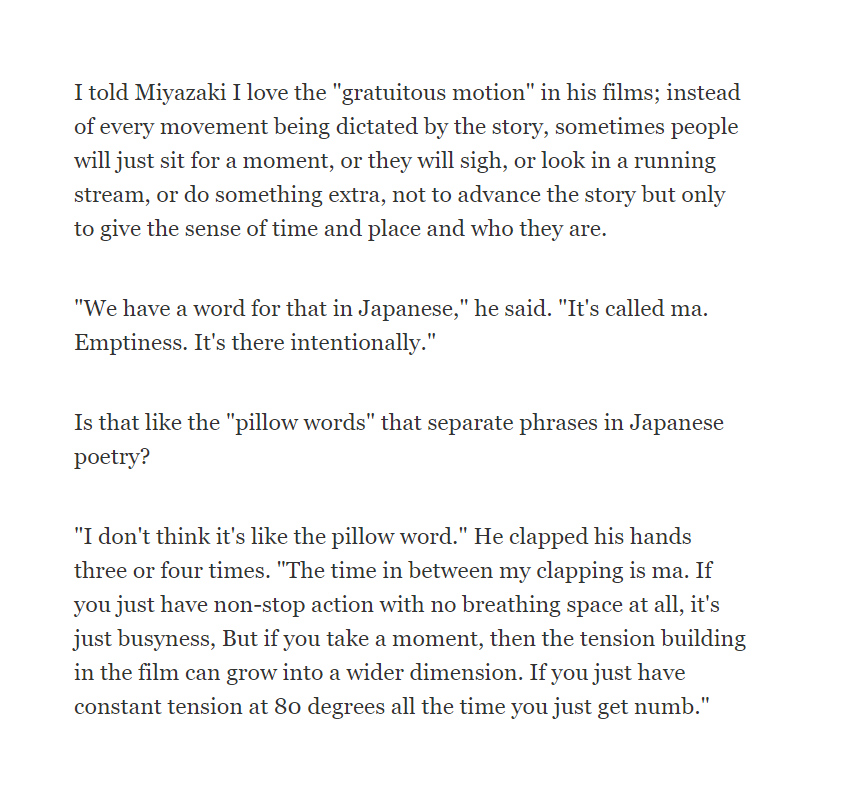Miyazaki on Spirited Away and explaining the concept of "ma" to Roger Ebert https://www.rogerebert.com/interviews/hayao-miyazaki-interview
