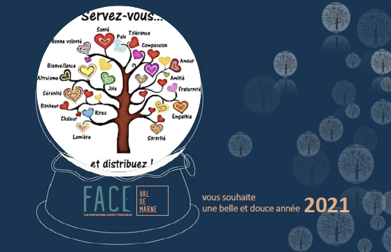 <a href="/FACEValdeMarne/">FACE Val de Marne</a> vous souhaite une belle année 2021. A chacun de nous de distribuer pour que cette année soit belle.
