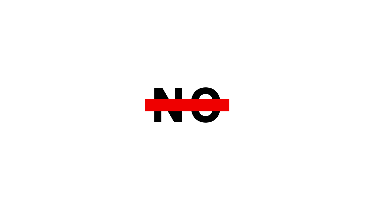 If you can't say no to a client you'll never be a good designer.