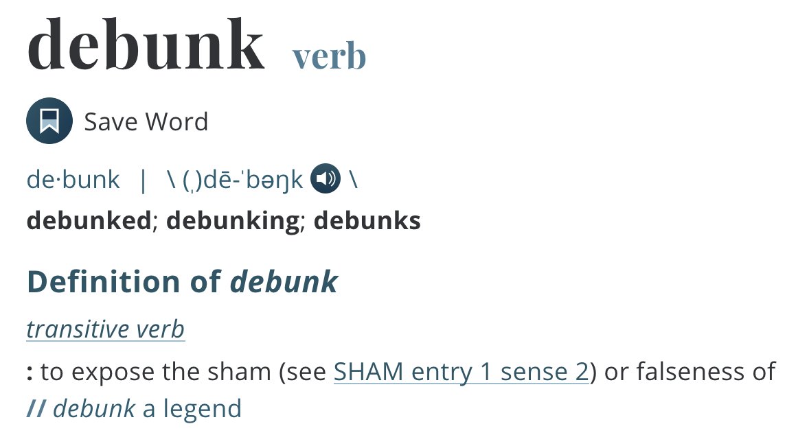 2) Next, let’s go to Merriam-Webster’s definition of debunk, which means “ ***to expose*** the sham or falseness of…” In other words, it doesn't mean “to rule out.”...  https://www.merriam-webster.com/dictionary/debunk