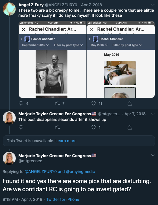 In April 2018, Marjorie Taylor Greene asked fellow QAnon followers on Twitter “Are we confident that RC is going to be investigated.” This was in reference to Rachel Chandler, a woman who is often falsely accused by QAnon followers of being involved with Jeffrey Epstein.