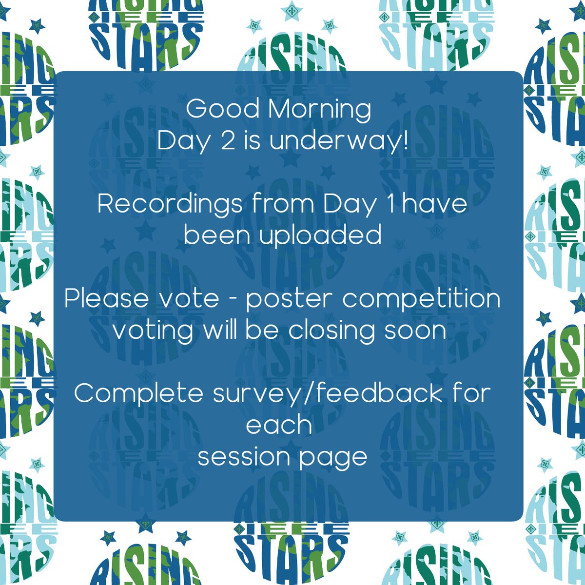 Welcome to Day 2 of Rising Stars 2021!

Live session recordings from Day 1 have been uploaded to 
EventMobi.

Please vote for your favorite - poster competition voting will be closing soon. 

Complete each session’s survey/feedback located at the bottom of the session's page.