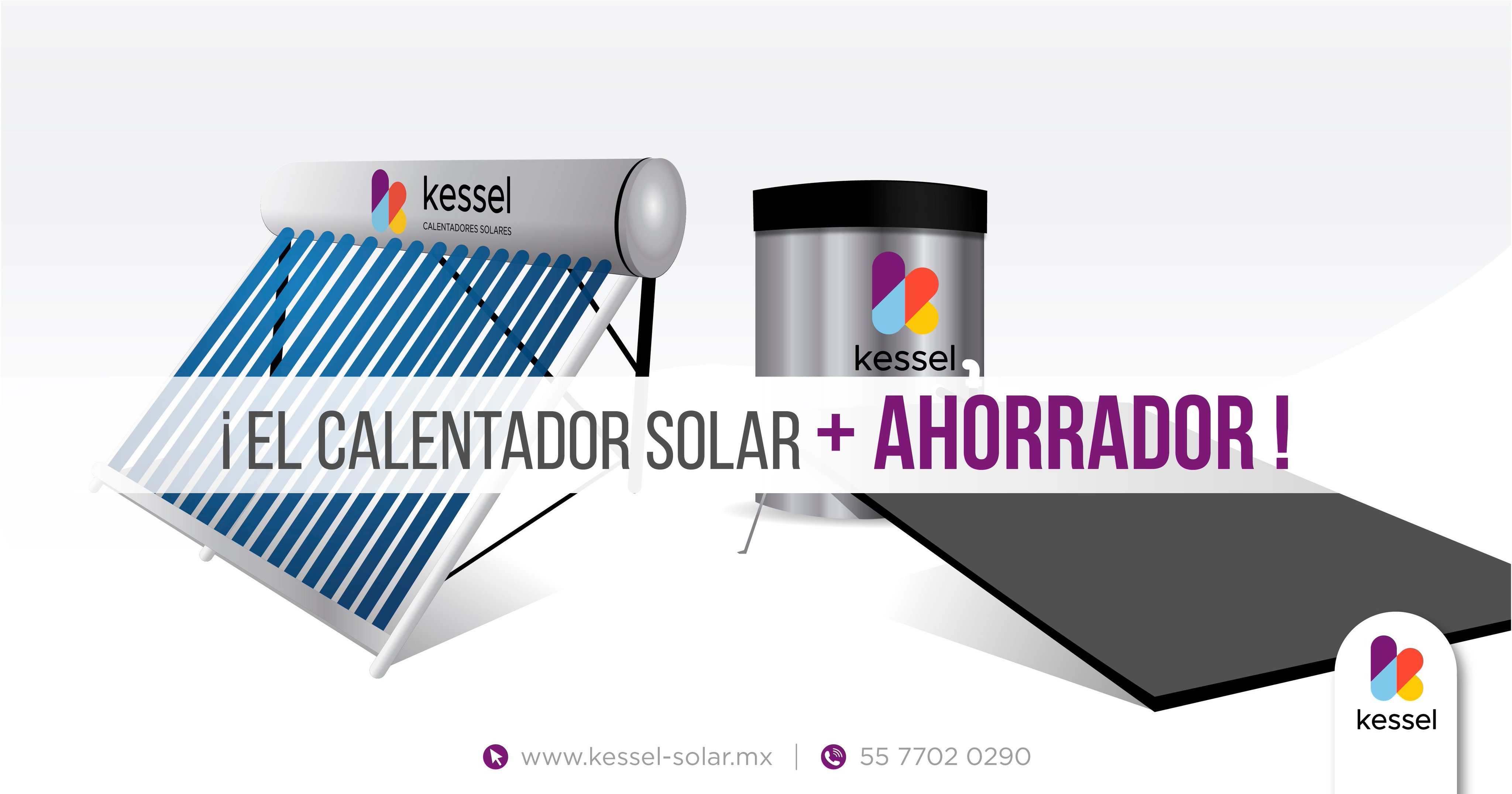 Intervenir Solitario milla nautica Kessel Calentadores Solares on Twitter: "¡Tenemos los Calentadores solares  más ahorradores y ecológicos del mercado mexicano: Calentadores solares  Kessel son tu mejor opción! Para más información: visítanos en  https://t.co/1bhhc7WytJ, llámanos al 55
