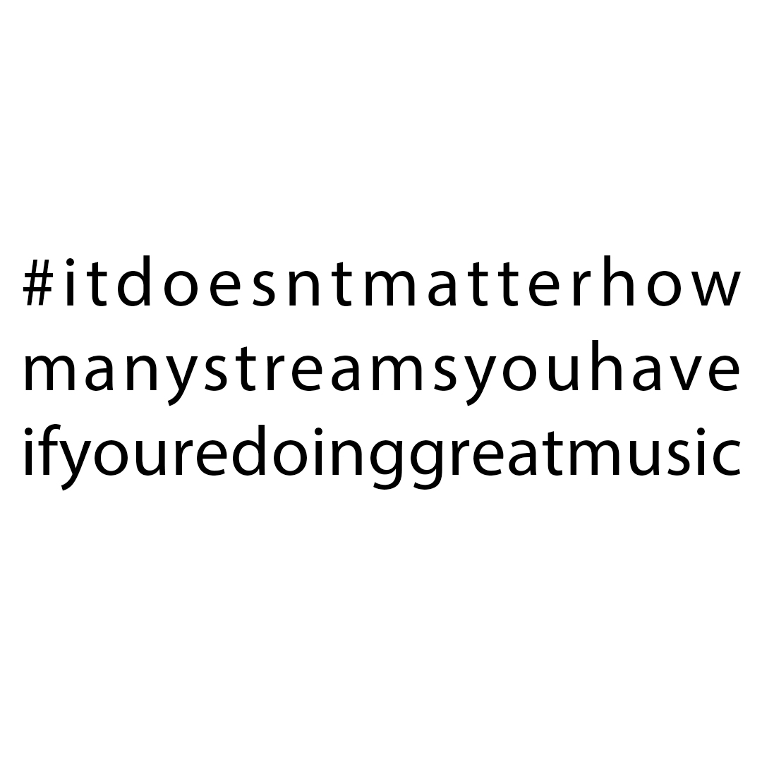 1. Resist the temptation to check how many streams an artist has.
2. Sometimes writing a good bio is as easy as winning prizes.
3. STAY WITH MUSIC ONLY.

Like and share if music it's what you care the most.

#aidenbutton
#itdoesntmatterhowmanystreamsyouhaveifyouredoinggreatmusic