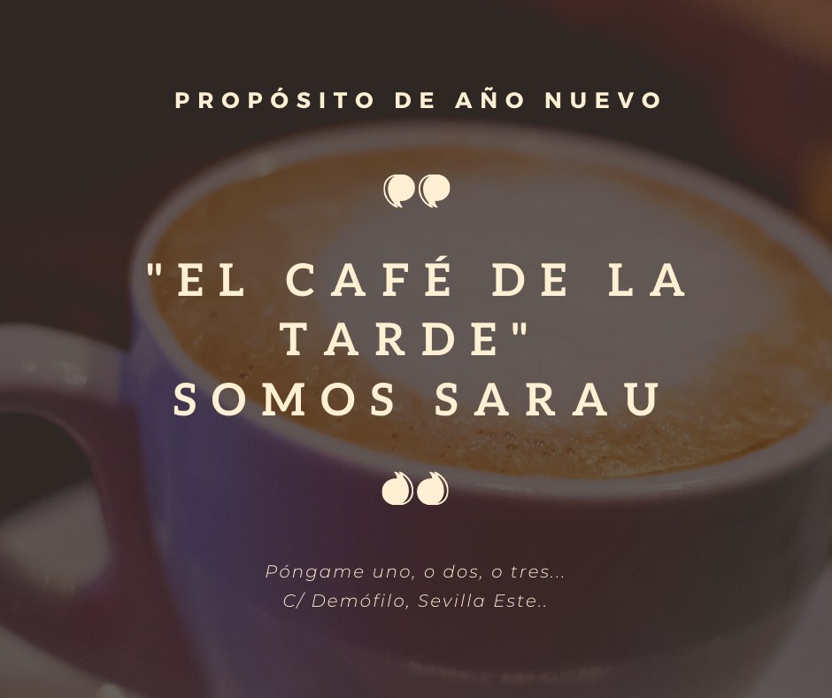 👉 Un propósito de Año Nuevo.👈

🔝 Tu café de la tarde en SARAU.

Les esperamos en 📍 c/ Demófilo, Sevilla Este.
También disponibles vía ☎️📲.