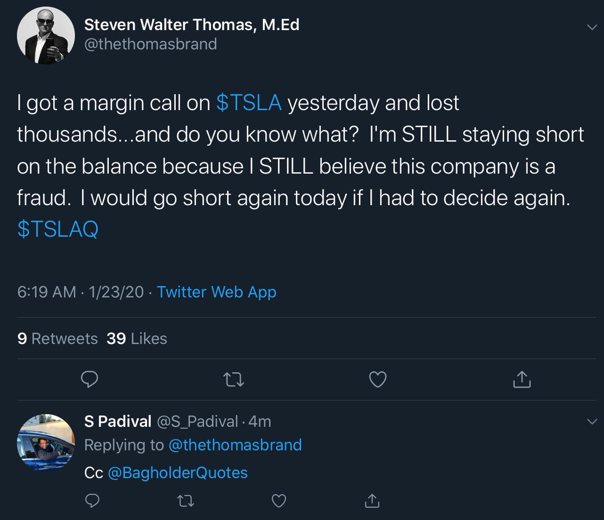  @thethomasbrand :“I would go short {$TSLA} again today if I had to decide again”—Steven Walter Thomas, M.Ed, January 13, 2020