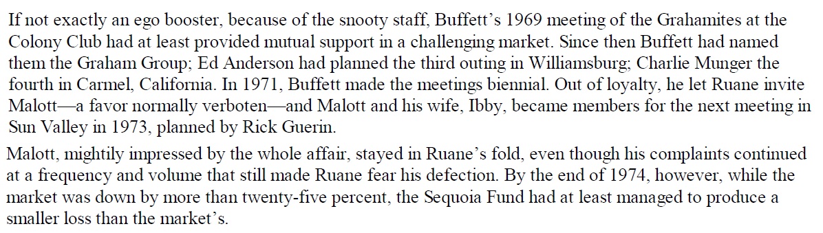 For example, the biennial meeting that started as the Graham Group and became the Buffett Group. They met all over the country, sometimes in Europe. Today he might be at events like Sun Valley. But early on he cultivated and maintained his tribe.