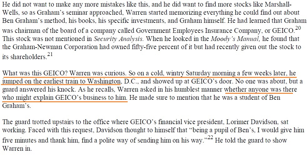 What about GEICO? You think he got all the answers from a 10-K?He went to DC. He persisted until he could talk to someone. He charmed that person. Then he learned the "secret" of GEICO."He didn't go to lunch that day. He just sat there and talked to me for hours." (Snowball)
