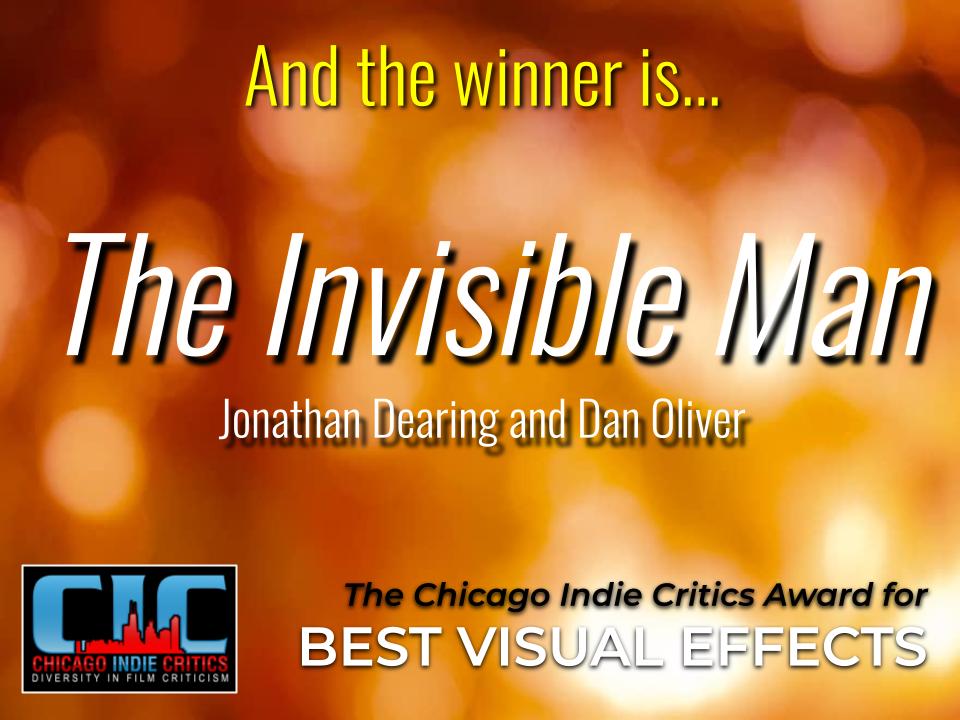 CriticsChicago's tweet photo. BEST VISUAL EFFECTS WINNER: "The Invisible Man" - Jonathan Dearing and Dan Oliver @TheInvisibleMan
 #CICawards #FilmTwitter https://t.co/ZHZF535hXe