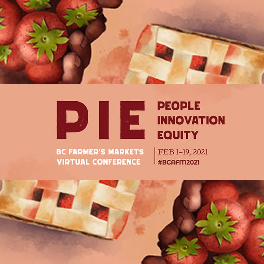 Hey Everyone,
The virtual #BCAFM, BC Association of Farmers' Markets, 2021 conference has been announced. 
This year's theme: "PIE: PEOPLE, INNOVATION, EQUITY".
Check out the details on their website at BCfarmersMarket.org or via this link 
bcfarmersmarket.org/events/bcafm-c…
#BCAFM2021