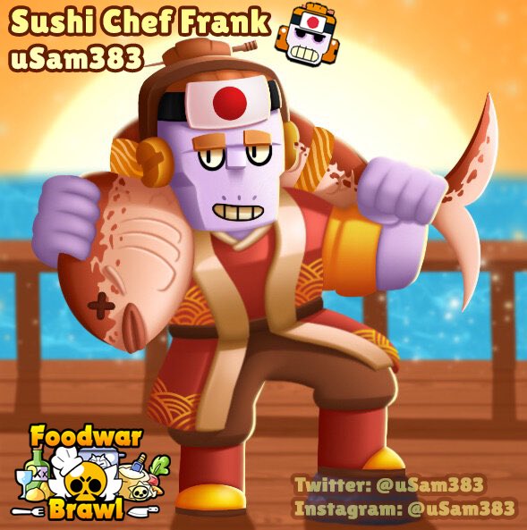 Sam On Twitter Sushi Chef Frank Brawlstars Foodwarbrawl - ideas skins brawl stars frank