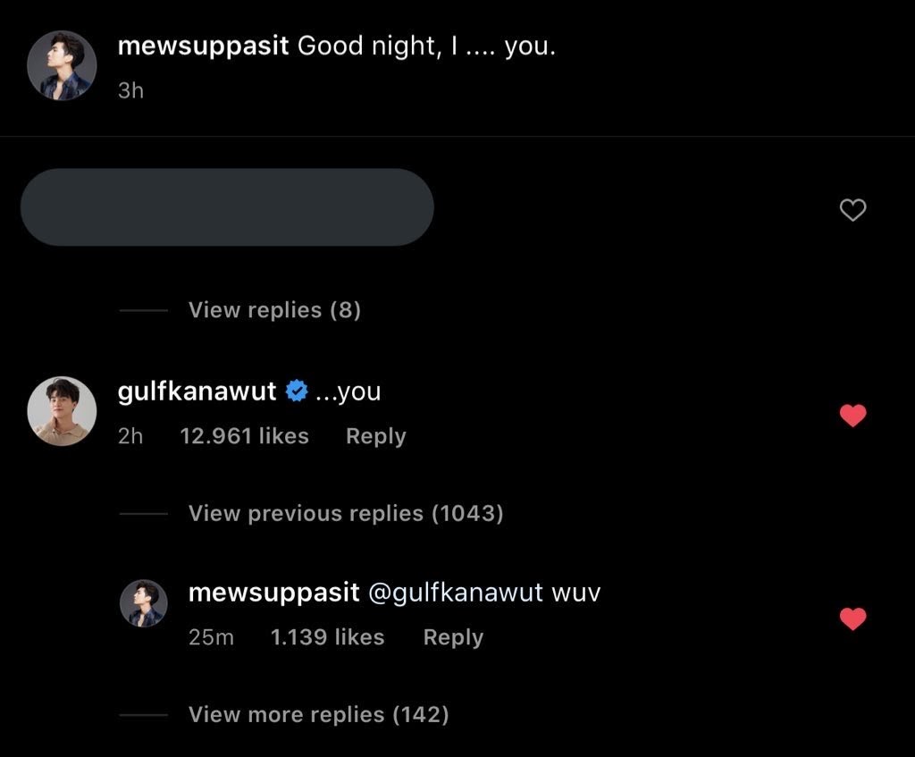BEST MEWGULF MOMENTS 2020 RANKINGS#17. when mew posted “good night, i.... you” as the caption and gulf replied with “...you” and mew replied with “wuv” basically the start of the whole ‘wuv’ thing [108 votes] 3.37%