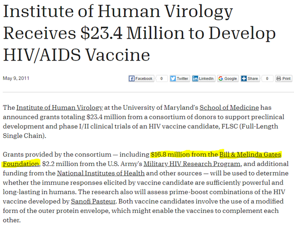 Meanwhile, Robert Gallo (who made the connection between HIV and AIDS) received millions from the Bill and Melinda Gates Foundation, to study vaccines for HIV.As recently as 2011, Gallo’s organisation received more Gates funding, to continue the vaccine hunt.Sound familiar?